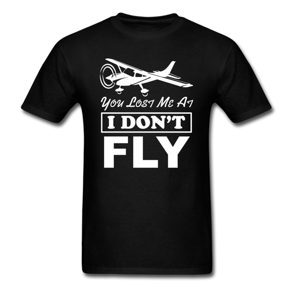 You Lost Me At I Don't Fly - White - Unisex Classic T-Shirt - black