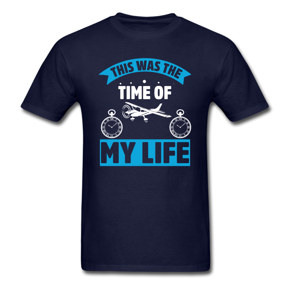 This Was The Time Of My Life - Aircraft - Unisex Classic T-Shirt - navy