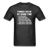 Things I Do - Airplanes - Unisex Classic T-Shirt - heather black