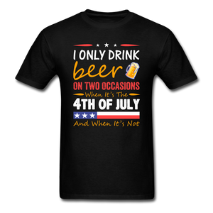 I Only Drink Beer - 4th Of July - Unisex Classic T-Shirt - black