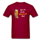 Born To Drink Wisconsin Beer - Unisex Classic T-Shirt - dark red