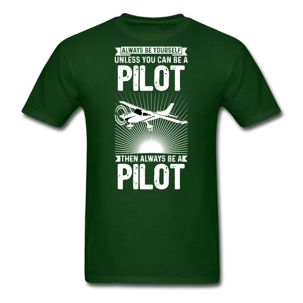 Always Be Yourself - Pilot - White - Unisex Classic T-Shirt - forest green