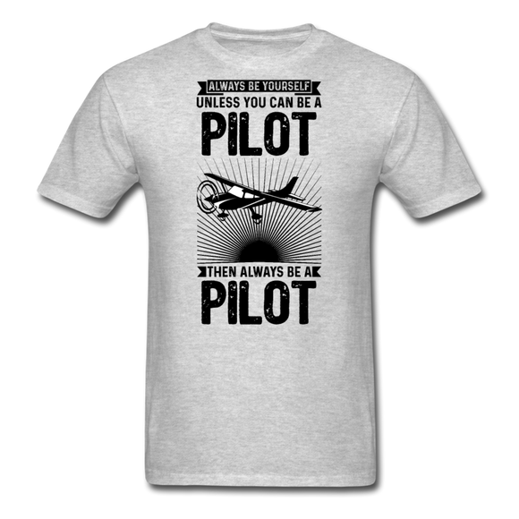 Always Be Yourself - Pilot - Black - Unisex Classic T-Shirt - heather gray