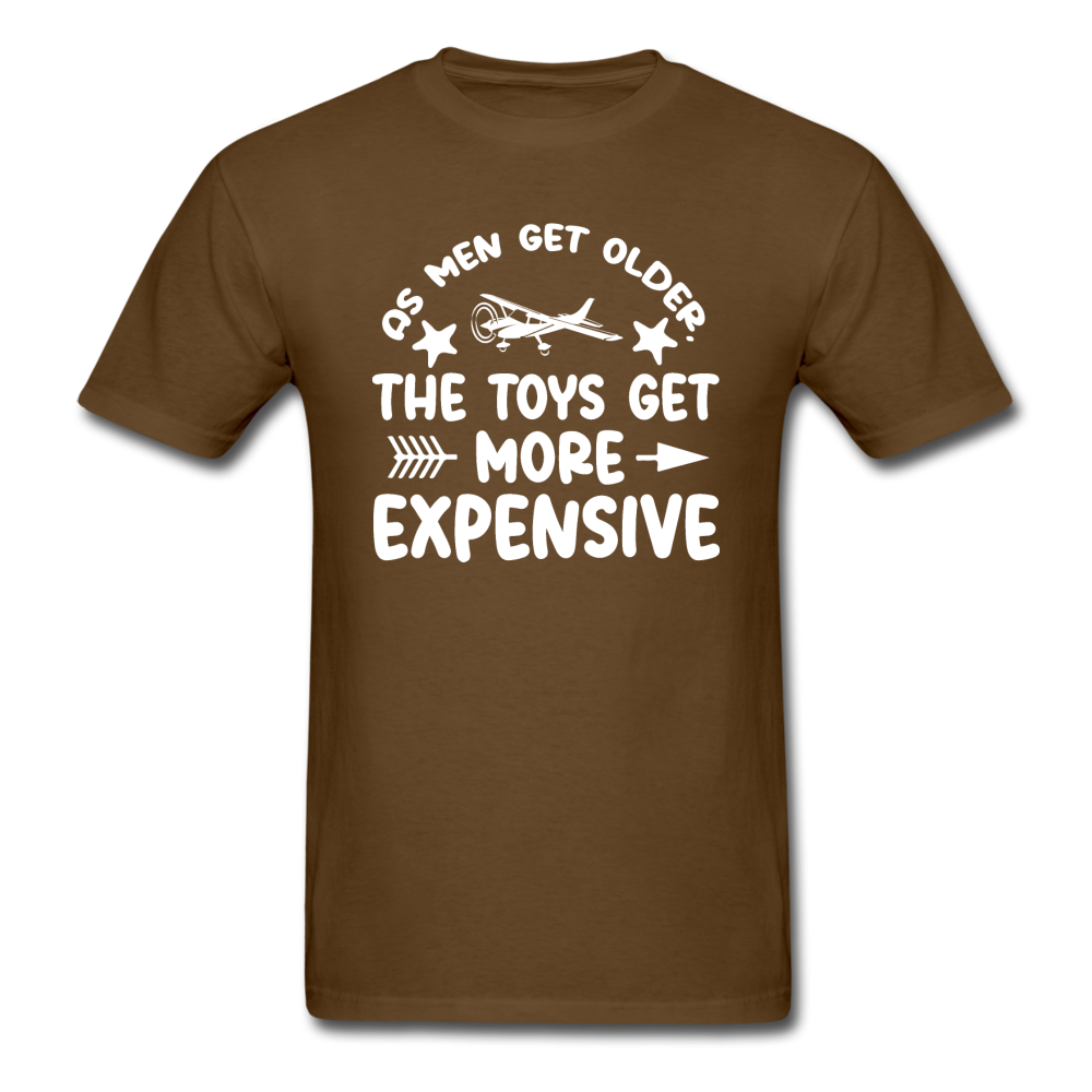 Men Get Older, Toys Get More Expensive - White - Unisex Classic T-Shirt - brown