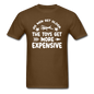 Men Get Older, Toys Get More Expensive - White - Unisex Classic T-Shirt - brown