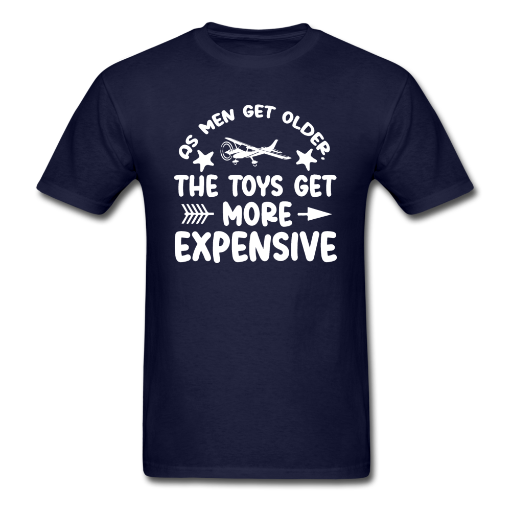 Men Get Older, Toys Get More Expensive - White - Unisex Classic T-Shirt - navy