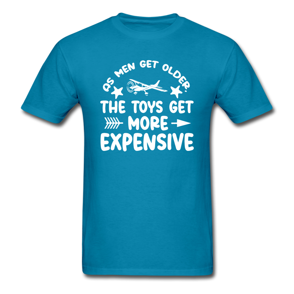 Men Get Older, Toys Get More Expensive - White - Unisex Classic T-Shirt - turquoise