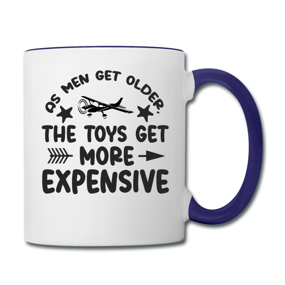 Men Get Older, Toys Get More Expensive - Black - Contrast Coffee Mug - white/cobalt blue