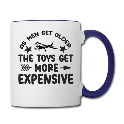 Men Get Older, Toys Get More Expensive - Black - Contrast Coffee Mug - white/cobalt blue