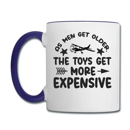 Men Get Older, Toys Get More Expensive - Black - Contrast Coffee Mug - white/cobalt blue