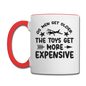 Men Get Older, Toys Get More Expensive - Black - Contrast Coffee Mug - white/red