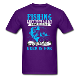 Fishing Problems, Beer - Unisex Classic T-Shirt - purple