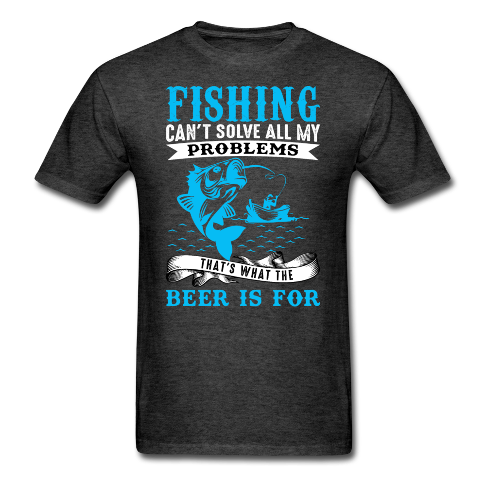 Fishing Problems, Beer - Unisex Classic T-Shirt - heather black