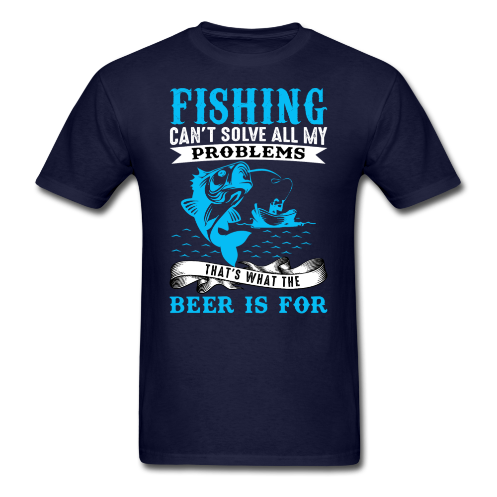 Fishing Problems, Beer - Unisex Classic T-Shirt - navy