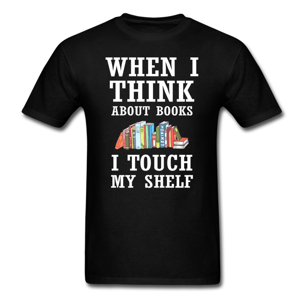 Think About Books - Touch My Shelf - Unisex Classic T-Shirt - black