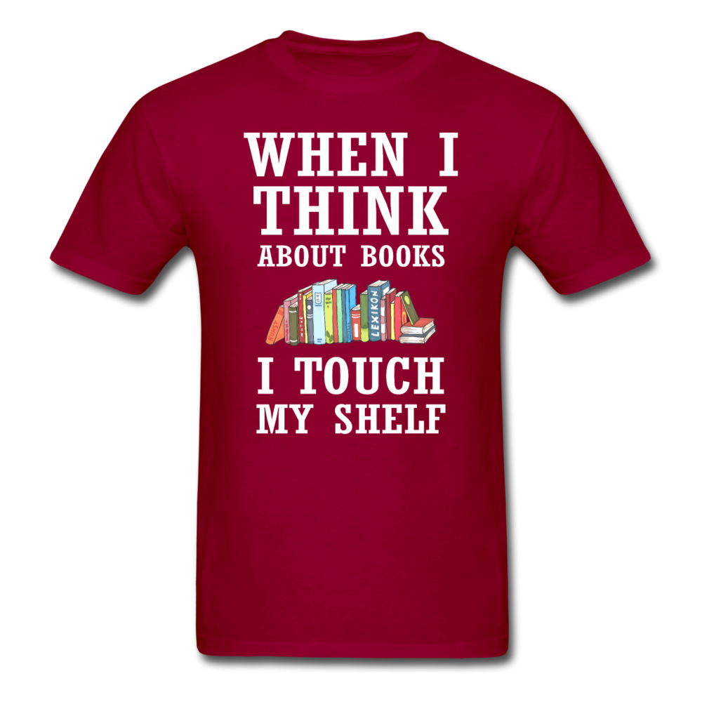 Think About Books - Touch My Shelf - Unisex Classic T-Shirt - dark red