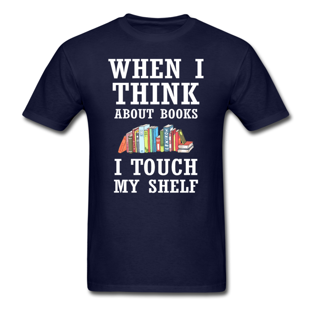 Think About Books - Touch My Shelf - Unisex Classic T-Shirt - navy