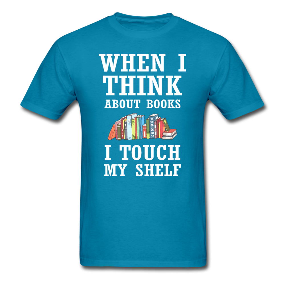 Think About Books - Touch My Shelf - Unisex Classic T-Shirt - turquoise