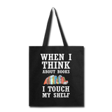 Think About Books - Touch My Shelf - Tote Bag - black