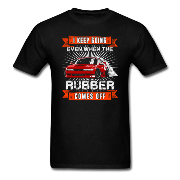 I Keep Going Even When The Rubber Comes Off - Unisex Classic T-Shirt - black