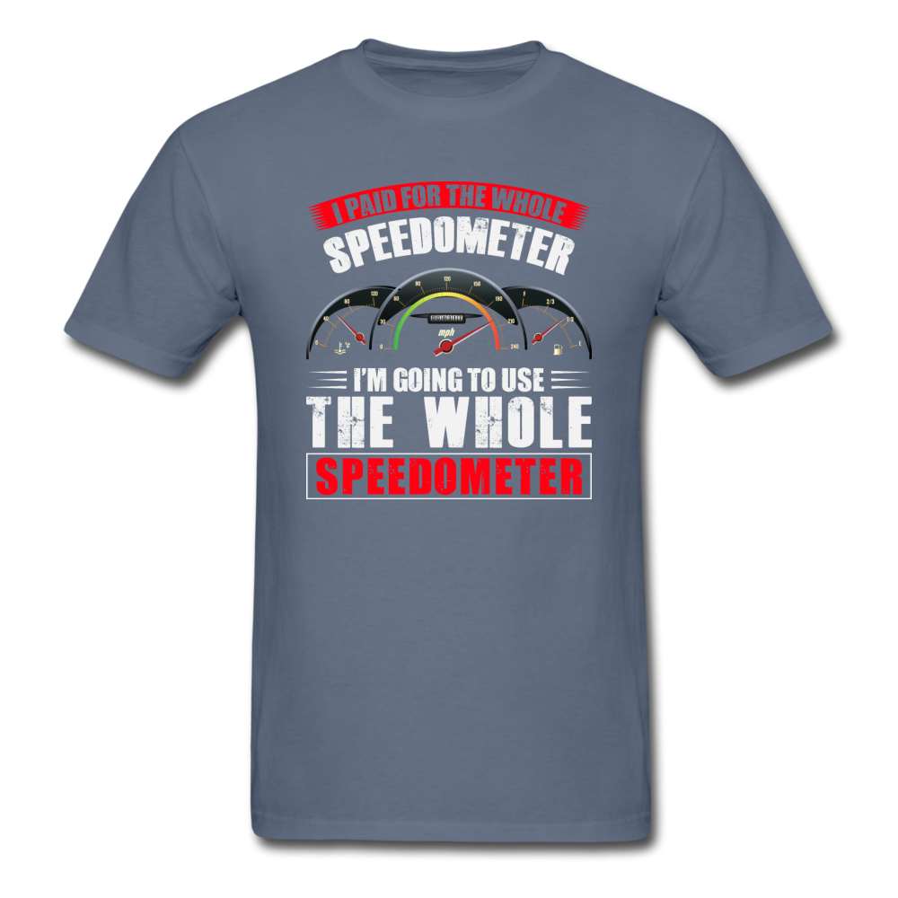 I Paid For The Whole Speedometer - Unisex Classic T-Shirt - denim