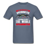 I Paid For The Whole Speedometer - Unisex Classic T-Shirt - denim
