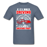 Worth Driving - Worth Driving Fast - Unisex Classic T-Shirt - denim