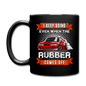 I Keep Going Even When The Rubber Comes Off - Full Color Mug - black