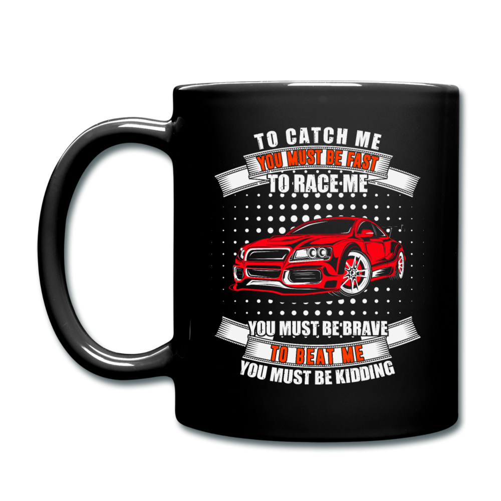 To Catch Me, You Must Be Fast - Full Color Mug - black