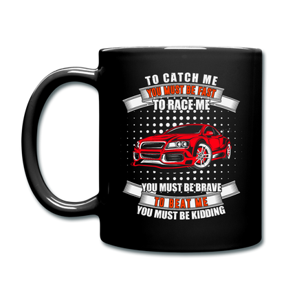 To Catch Me, You Must Be Fast - Full Color Mug - black