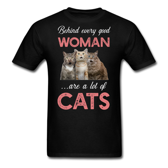 Behind Every Good Woman - Cats - Unisex Classic T-Shirt - black