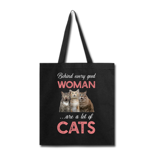 Behind Every Good Woman - Cats - Tote Bag - black