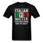 Italian Lives Matter - Sauce - Unisex Classic T-Shirt - black