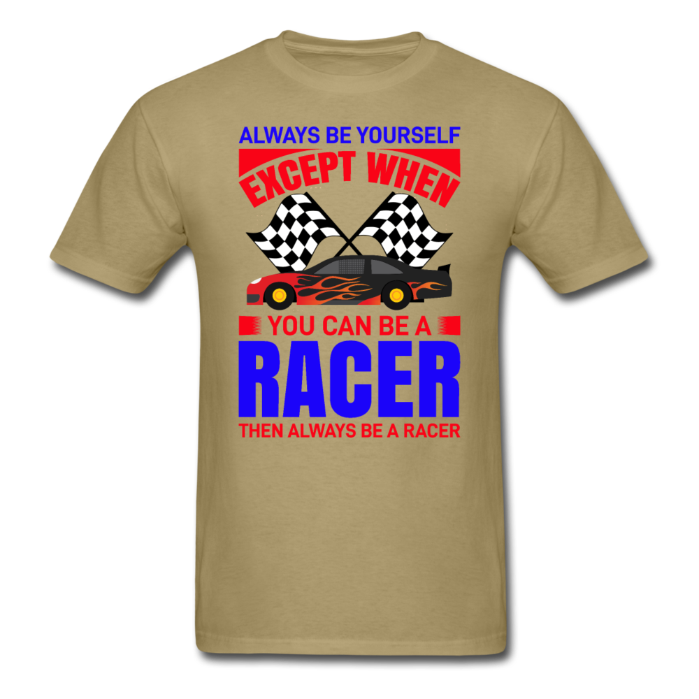 Always Be Yourself - Racer - Unisex Classic T-Shirt - khaki