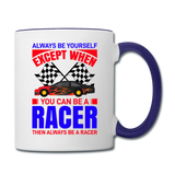 Always Be Yourself - Racer - Contrast Coffee Mug - white/cobalt blue