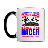 Always Be Yourself - Racer - Contrast Coffee Mug - white/black