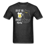 Beer Me RIght Meow - Unisex Classic T-Shirt - heather black