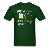 Beer Me RIght Meow - Unisex Classic T-Shirt - forest green