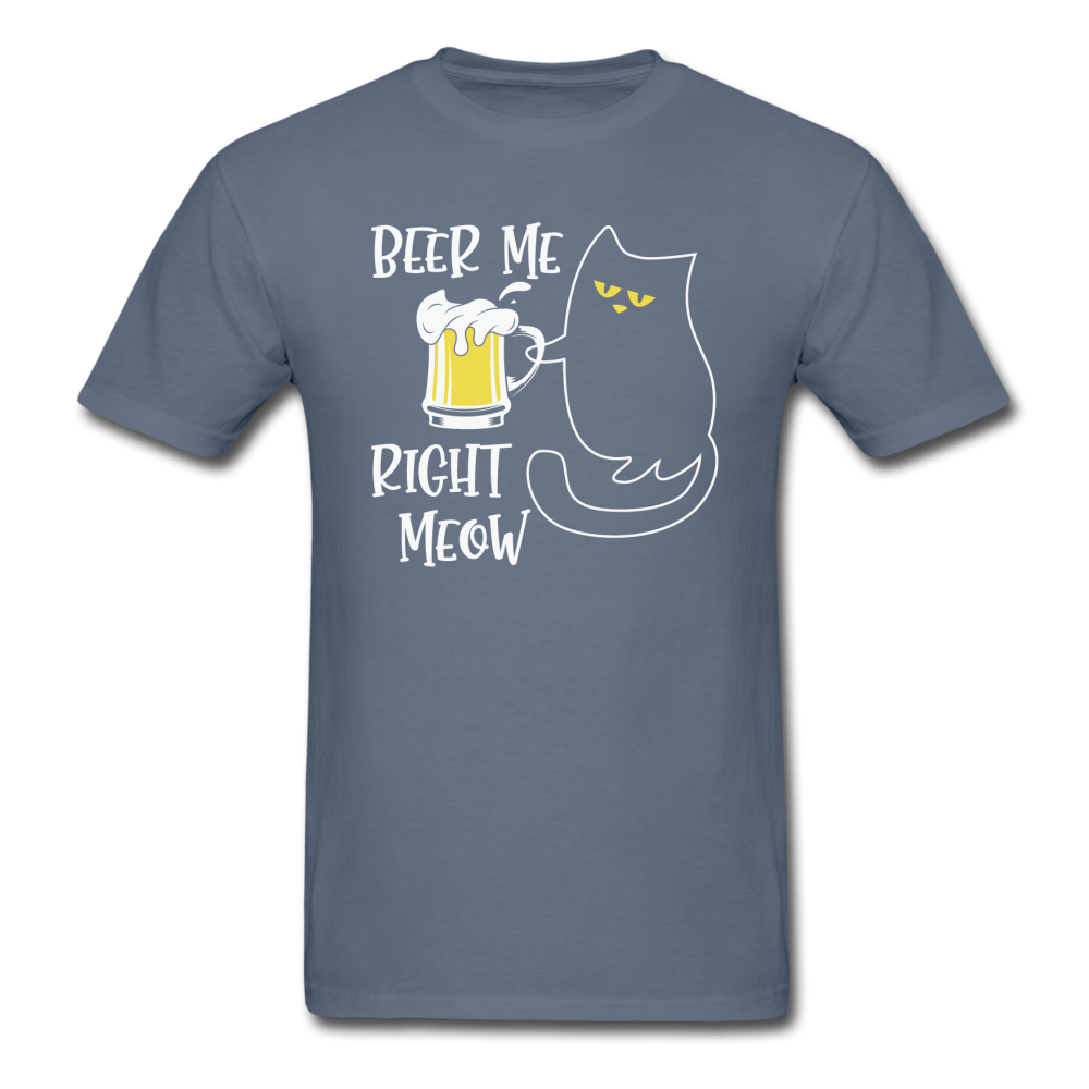 Beer Me RIght Meow - Unisex Classic T-Shirt - denim