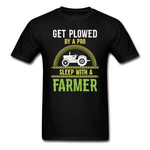 Get Plowed By A Pro - Unisex Classic T-Shirt - black