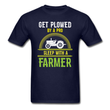 Get Plowed By A Pro - Unisex Classic T-Shirt - navy