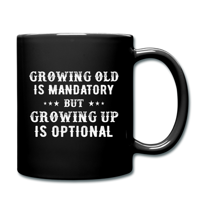 Growing Old Is Mandatory - Full Color Mug - black