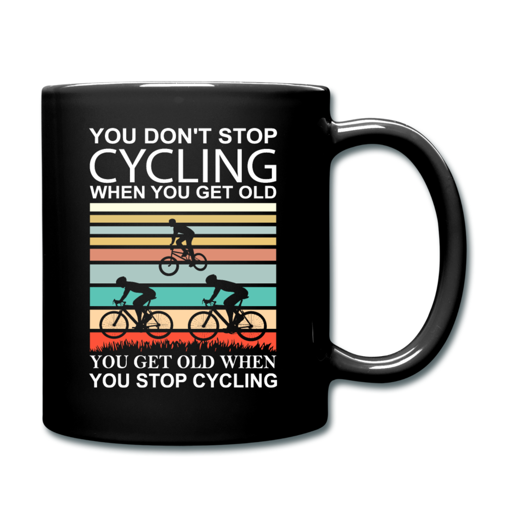 You Don't Stop Cycling - Full Color Mug - black