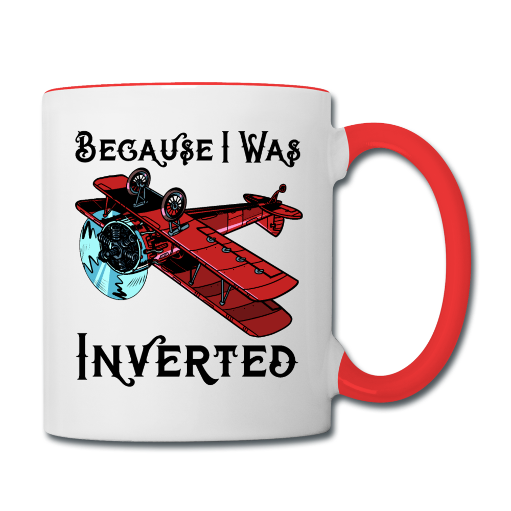 Because I Was Inverted - Biplane - Contrast Coffee Mug - white/red