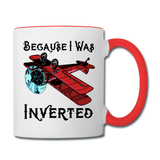 Because I Was Inverted - Biplane - Contrast Coffee Mug - white/red