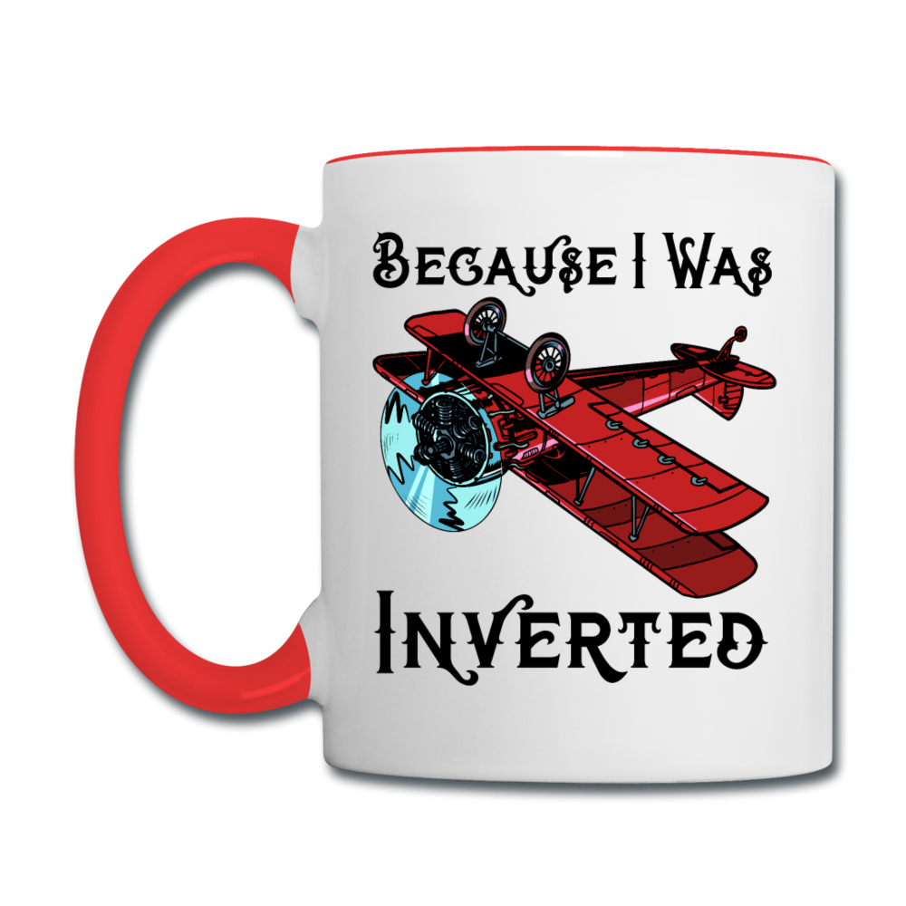 Because I Was Inverted - Biplane - Contrast Coffee Mug - white/red