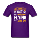 Flying - 99 Problems - Unisex Classic T-Shirt - purple