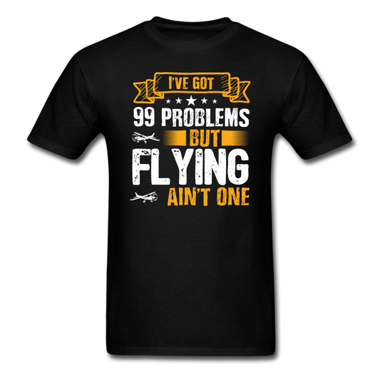 Flying - 99 Problems - Unisex Classic T-Shirt - black