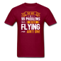 Flying - 99 Problems - Unisex Classic T-Shirt - burgundy