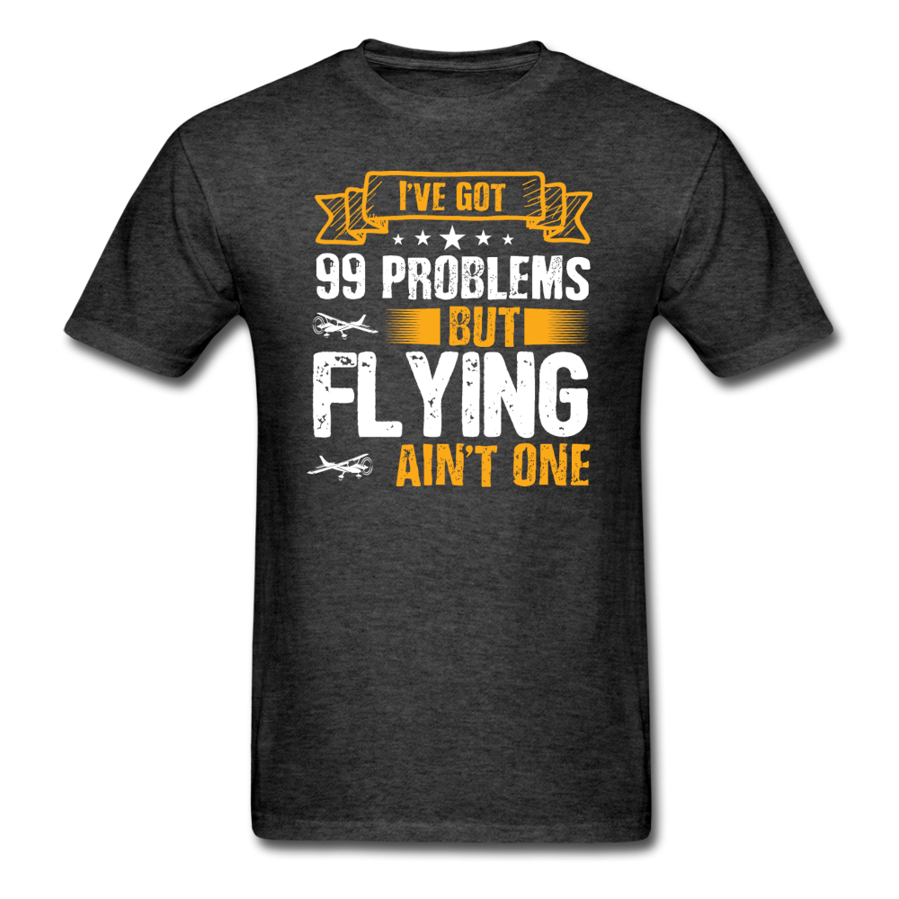 Flying - 99 Problems - Unisex Classic T-Shirt - heather black